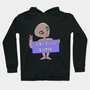 I don't believe in humans Hoodie